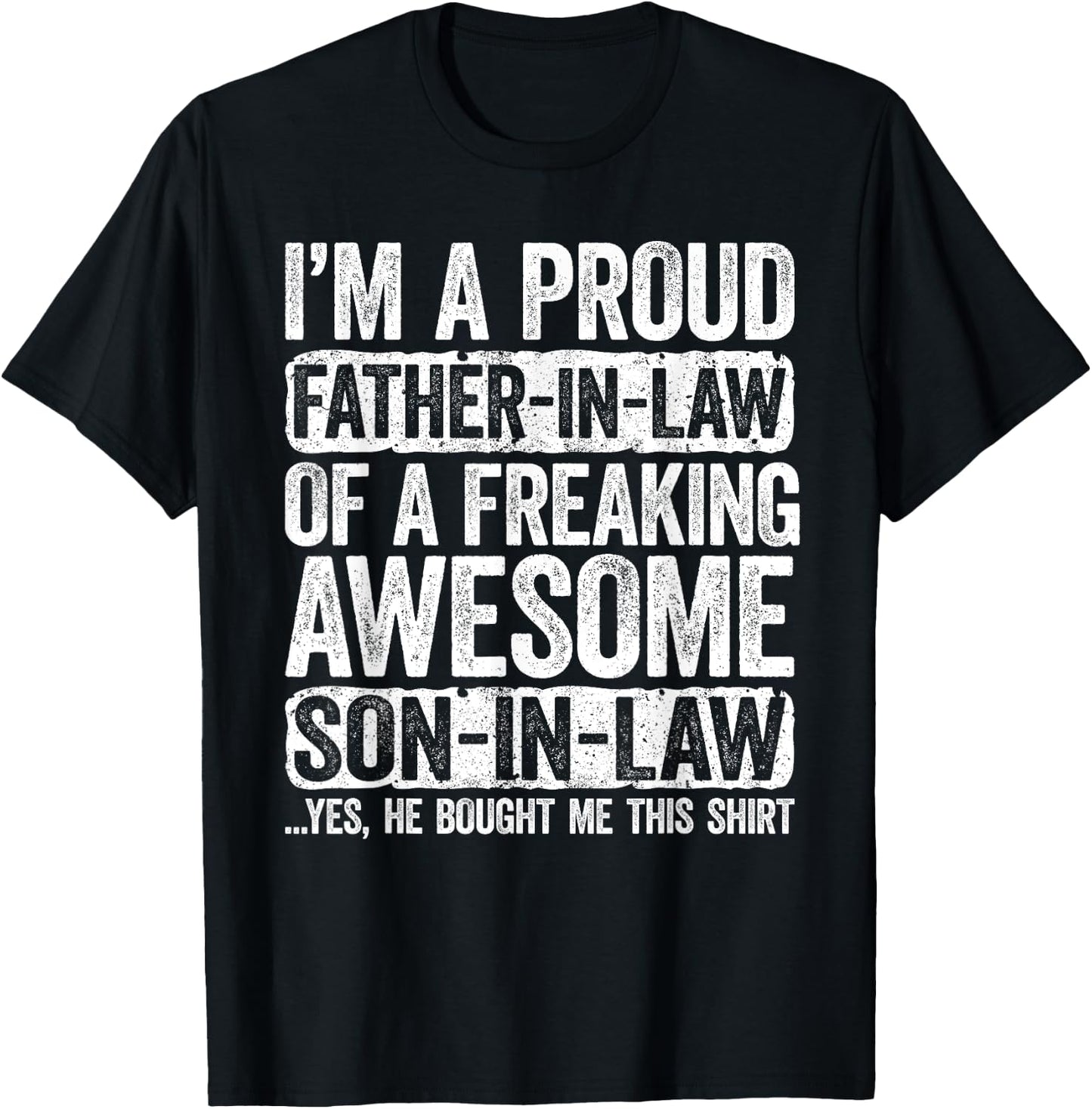 I'm A Proud Father-In-Law of Son-In-Law Shirt Fathers Day T-Shirt - T-Shirt | Black