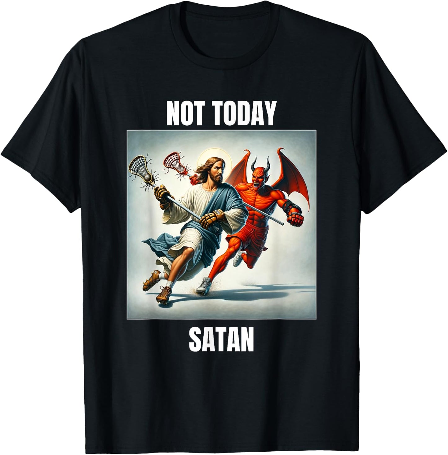 Jesus vs Satan Playing Lacrosse - Not Today Satan T-Shirt - T-Shirt | Black