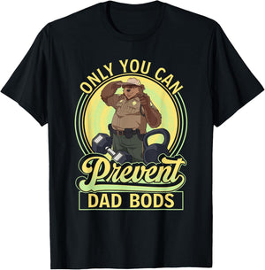 Only You Can Prevent Dad Bods Funny Bear Father Figure Men T-Shirt - T-Shirt | Black