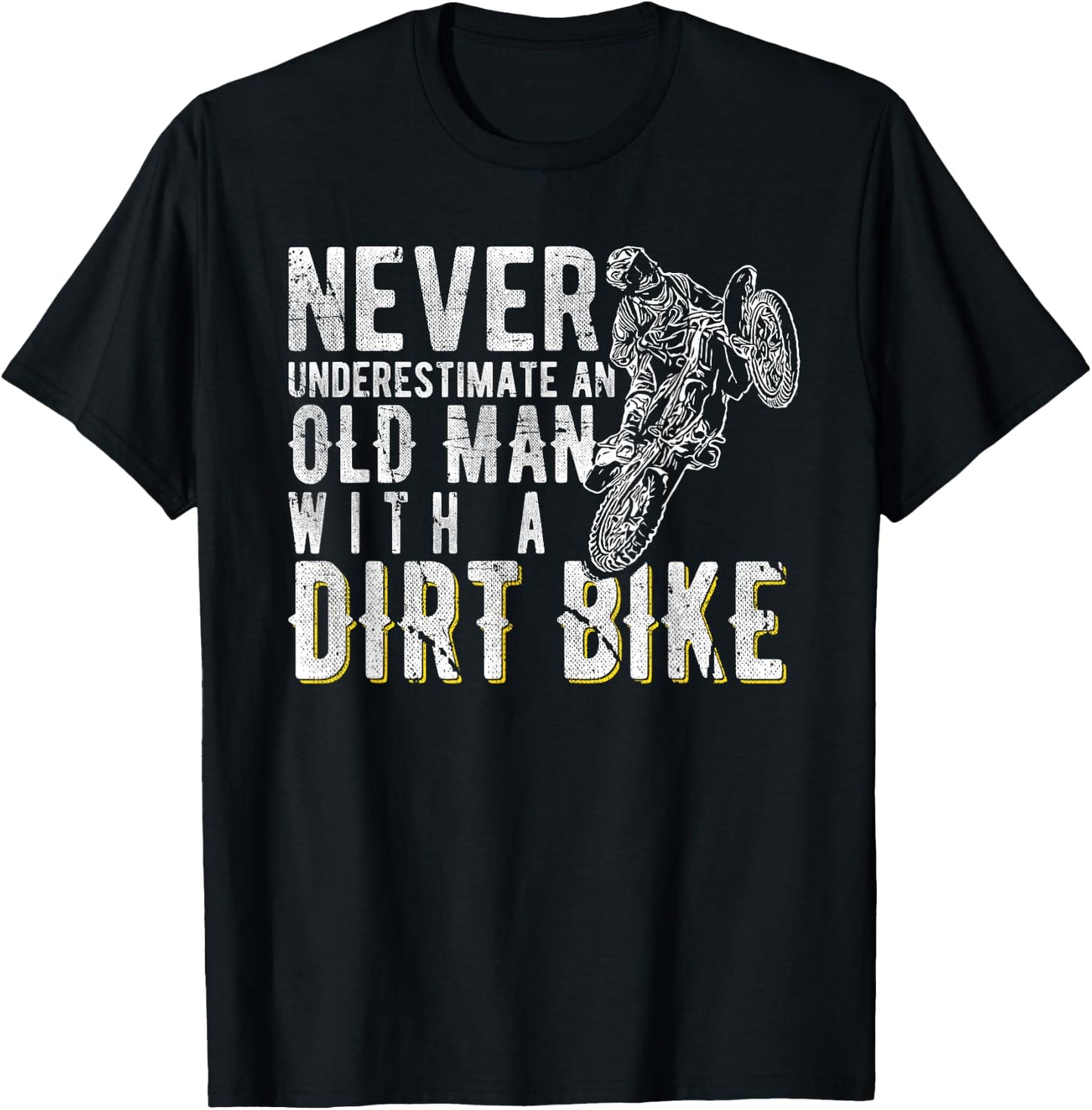 Never underestimate an old man with a Dirt Bike - Motocross T-Shirt - T-Shirt | Black