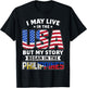 I May Live In The USA But MY Story Began In The Philippines T-Shirt - T-Shirt | Black