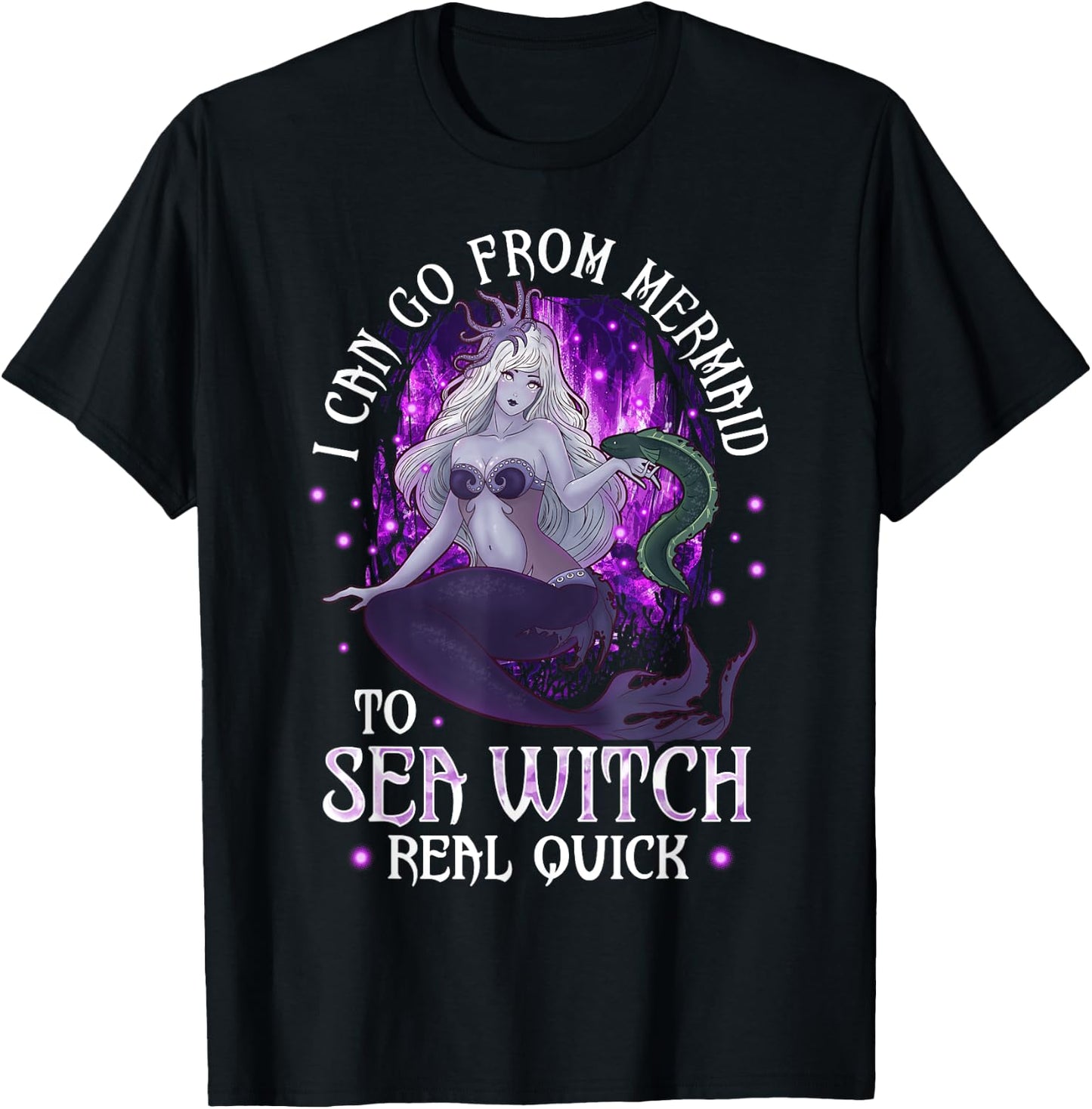 I can go from Mermaid to Sea Witch Real Quick Mermaid T-Shirt - T-Shirt | Black