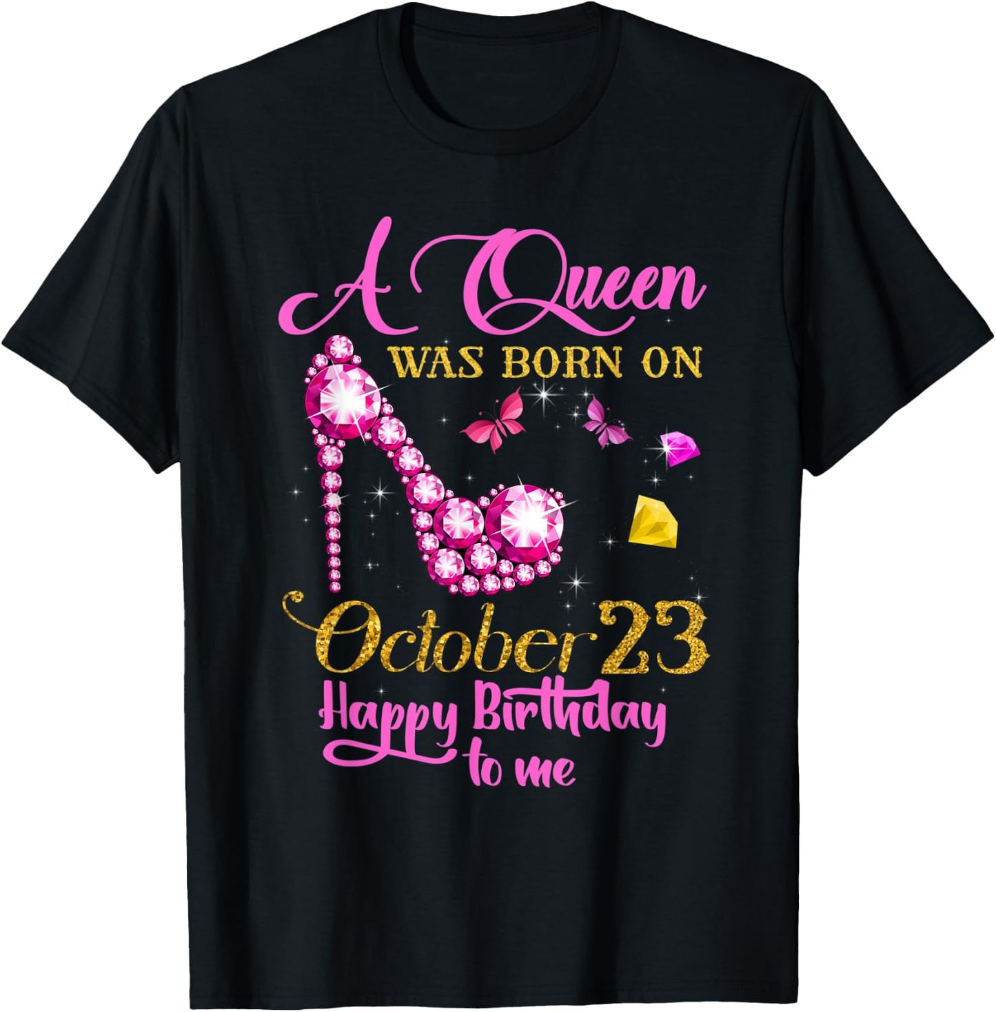 A Queen Was Born on October 23, 23rd Birthday T-Shirt - T-Shirt | Black