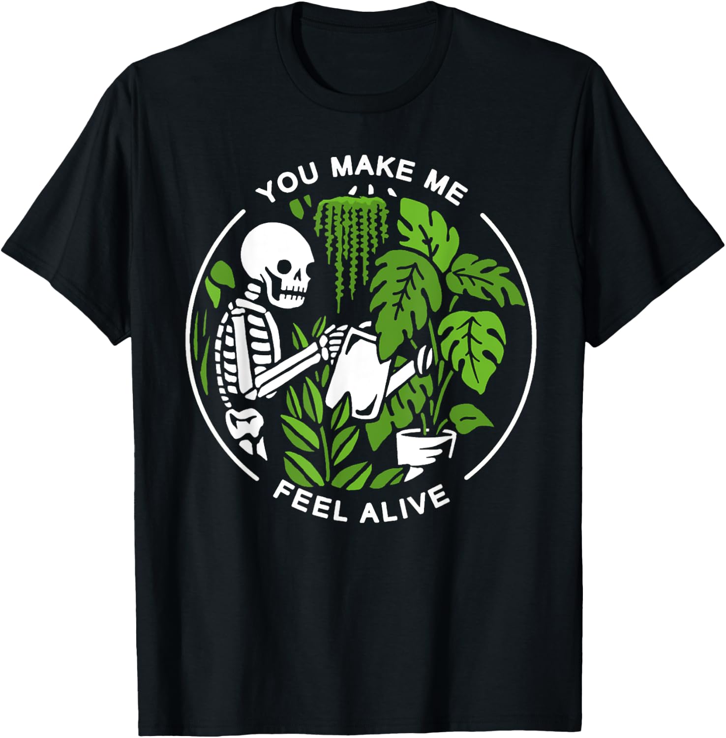 You Make Me Feel Alive T-Shirt - T-Shirt | Black