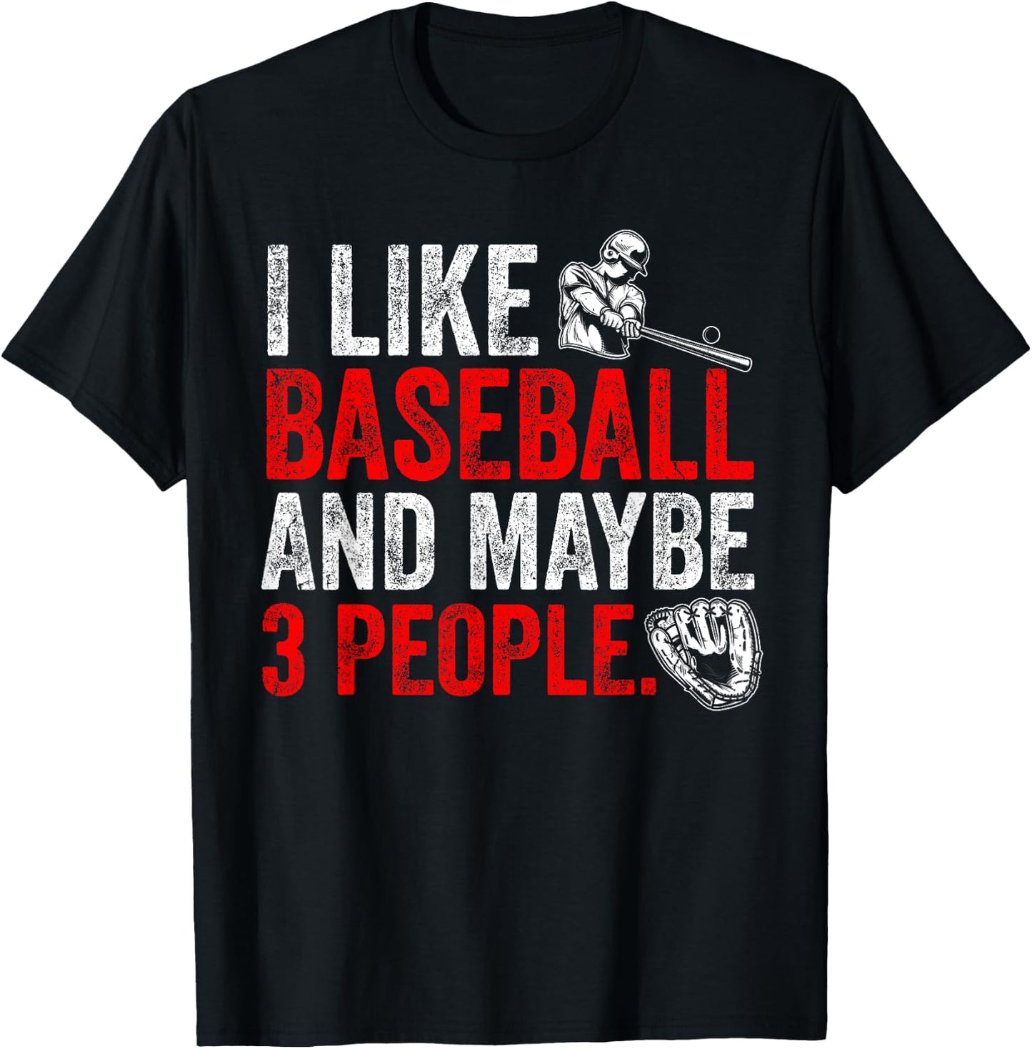 I like Baseball and maybe 3 people funny sports design T-Shirt - T-Shirt | Black