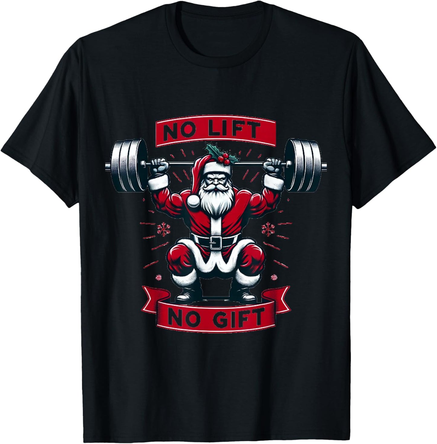 No Lift No Gift Christmas Santa Gym Squat Weightlifting BB T-Shirt - T-Shirt | Black