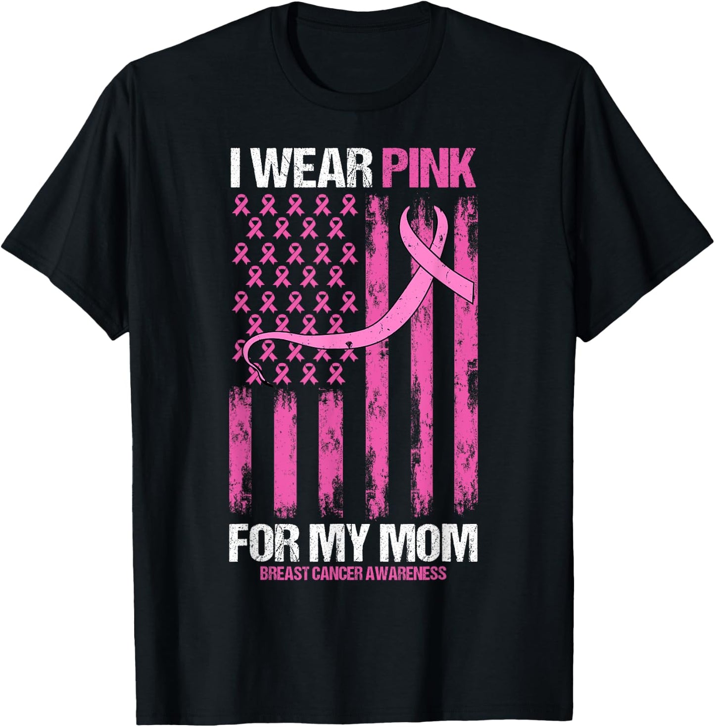 I Wear Pink For My Mom Breast Cancer Awareness American Flag Women Kids Men T-Shirt - T-Shirt | Black
