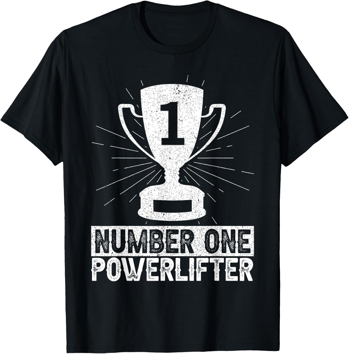 Number One Powerlifter Powerlifting Lifting T-Shirt - T-Shirt | Black