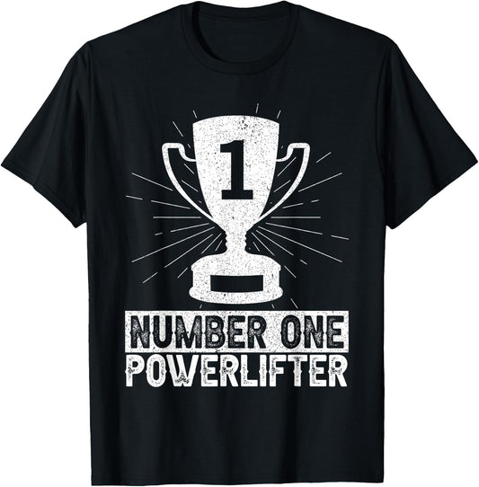 Number One Powerlifter Powerlifting Lifting T-Shirt - T-Shirt | Black