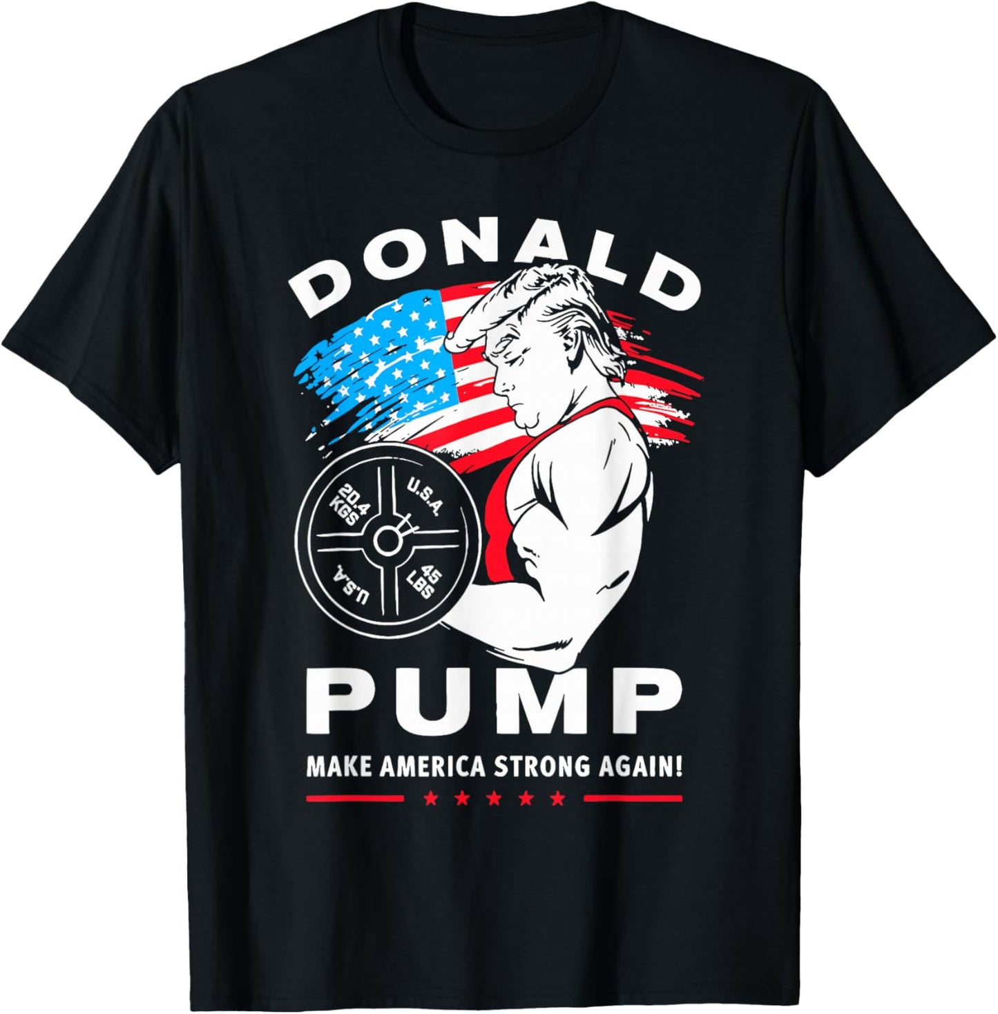 Donald Pump Make America Strong Again T-Shirt - T-Shirt | Black