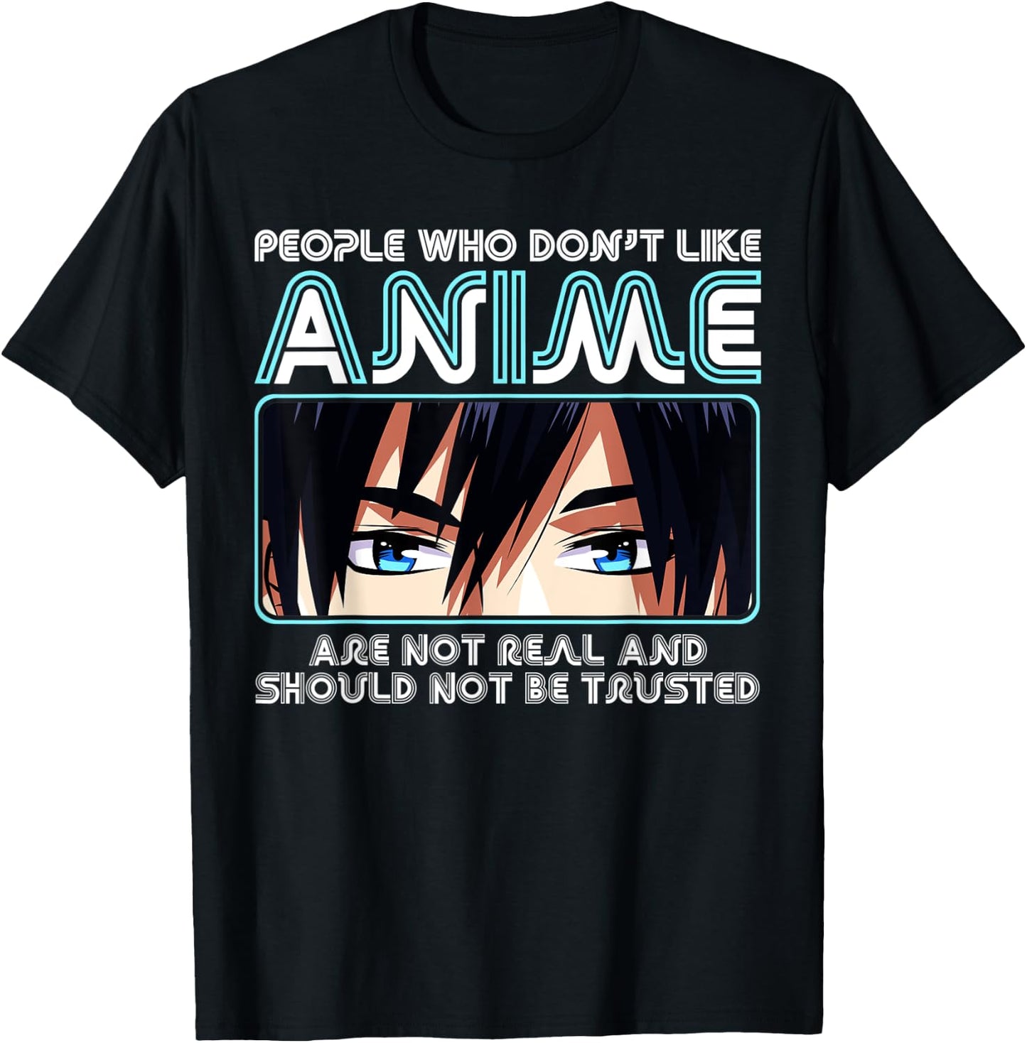 People Who Don't Like Anime , Men, Teen Girls, Boys T-Shirt - T-Shirt | Black