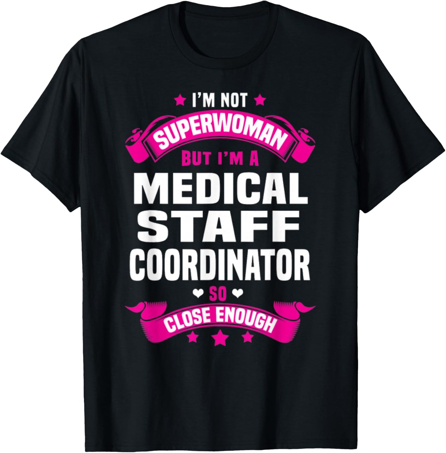 Medical Staff Coordinator T-Shirt - T-Shirt | Black