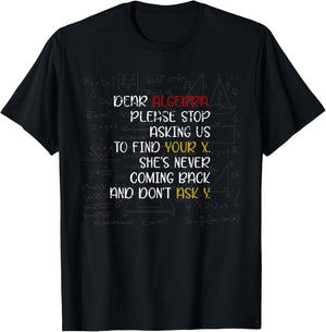 Dear Algebra Funny Math T-Shirt - T-Shirt | Black