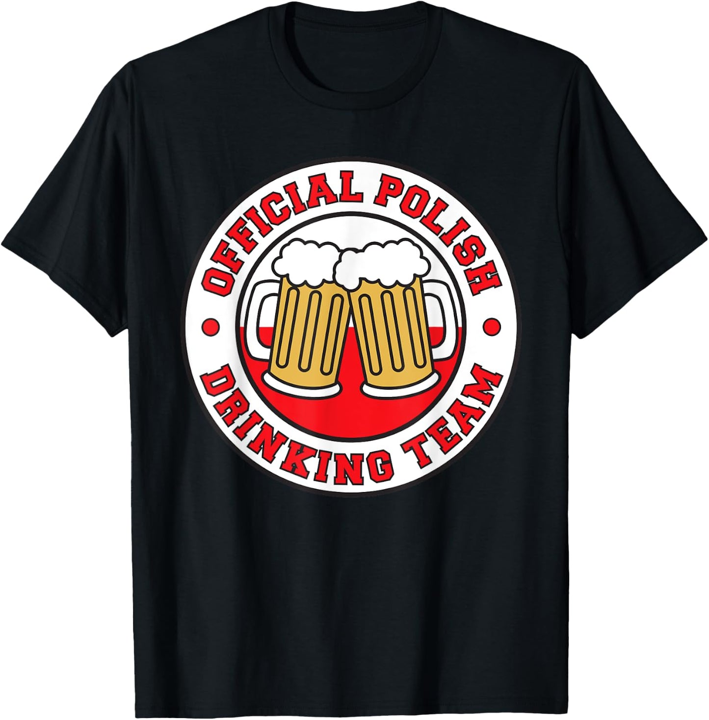 Official Polish Drinking Team Flag Of Poland Beer T-Shirt - T-Shirt | Black