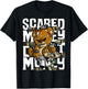Hustle Graphic Scared Money Dont Make Money Gang Clothing T-Shirt - T-Shirt | Black