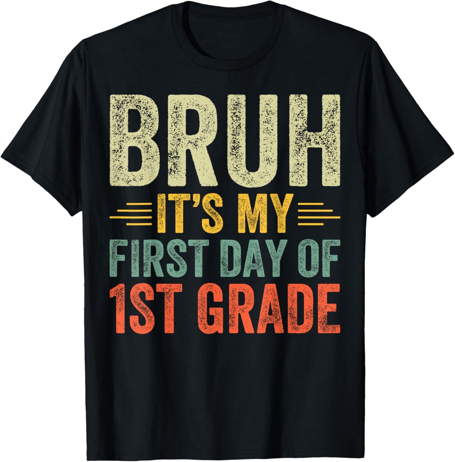 Bruh It's My First Day Of 1st Grade Teacher Back To School T-Shirt - T-Shirt | Black