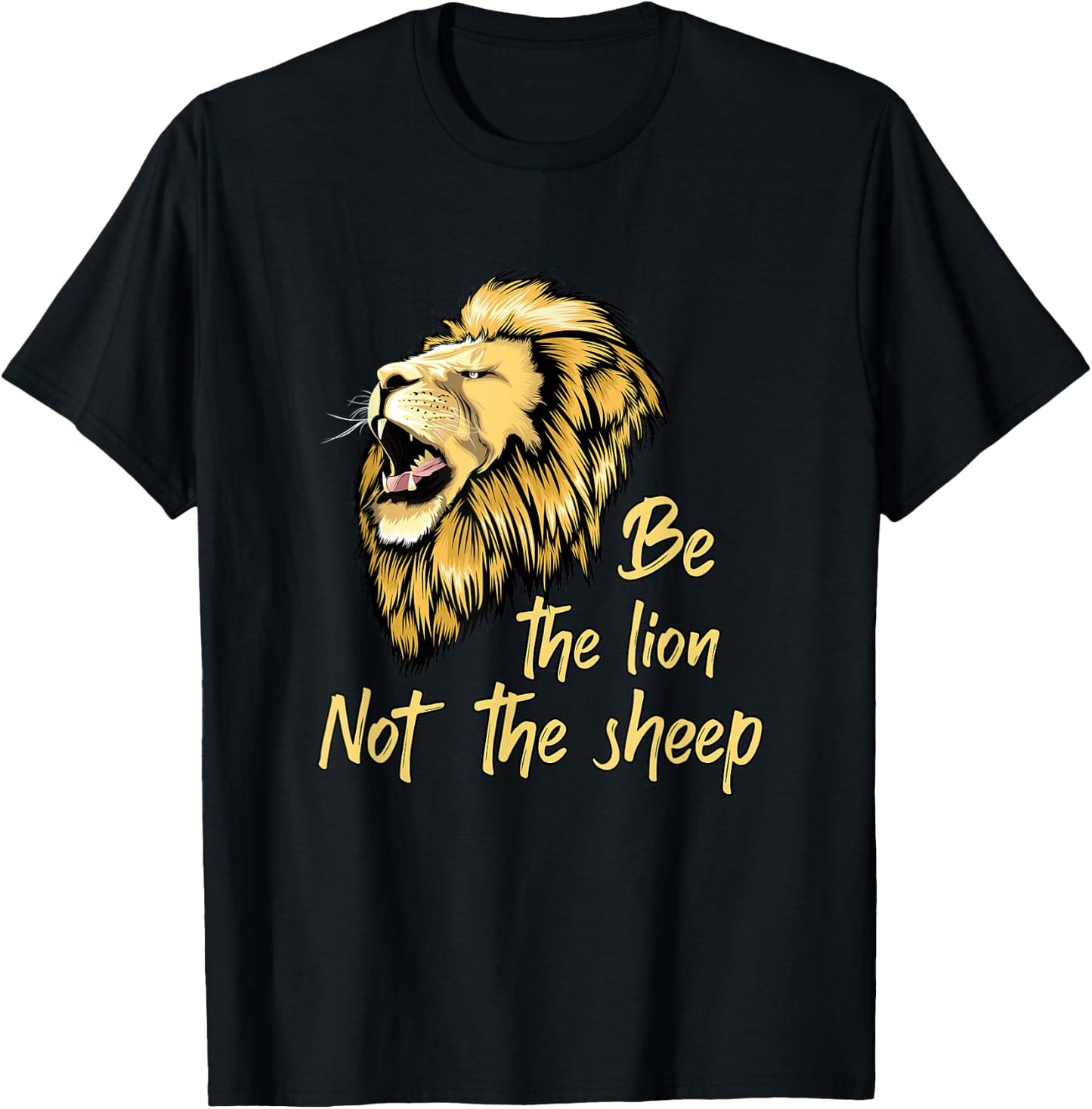 Be The Lion Not The Sheep Lion T-Shirt - T-Shirt | Black