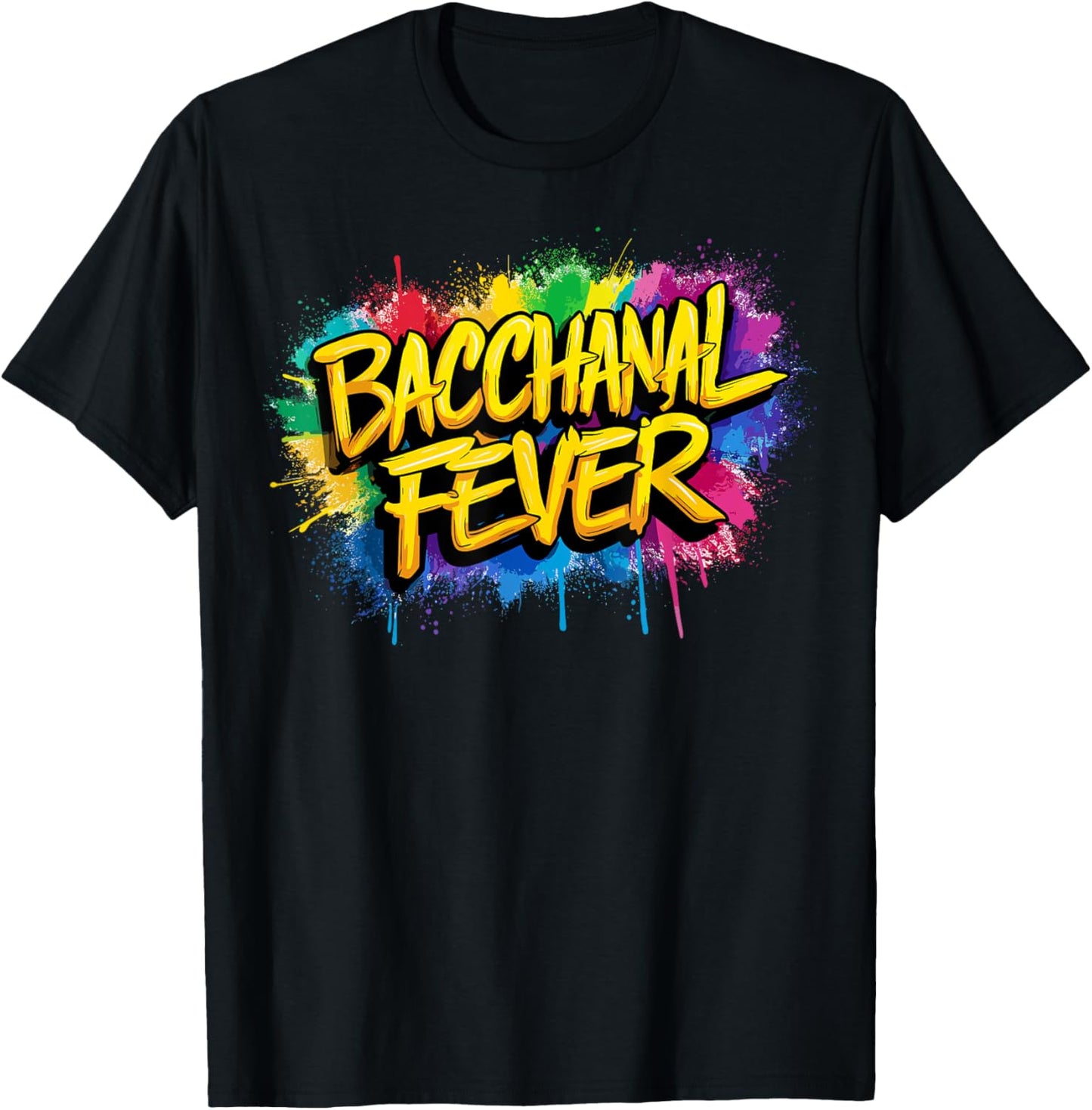 Soca Party, Jouvert, Paint Powder Fete, Bacchanal Fever T-Shirt - T-Shirt | Black