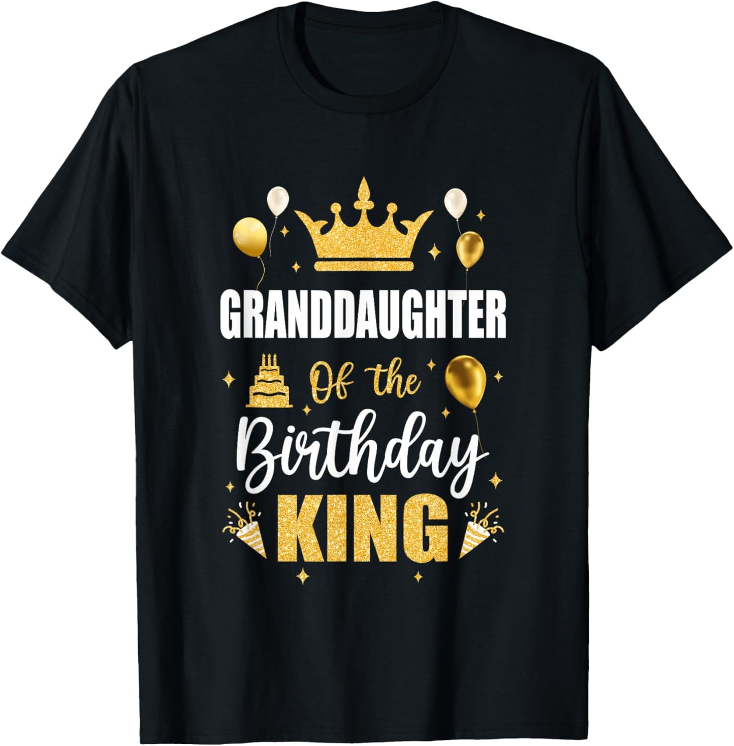 Granddaughter Of The Birthday King Boys Men Bday Party For T-Shirt - T-Shirt | Black