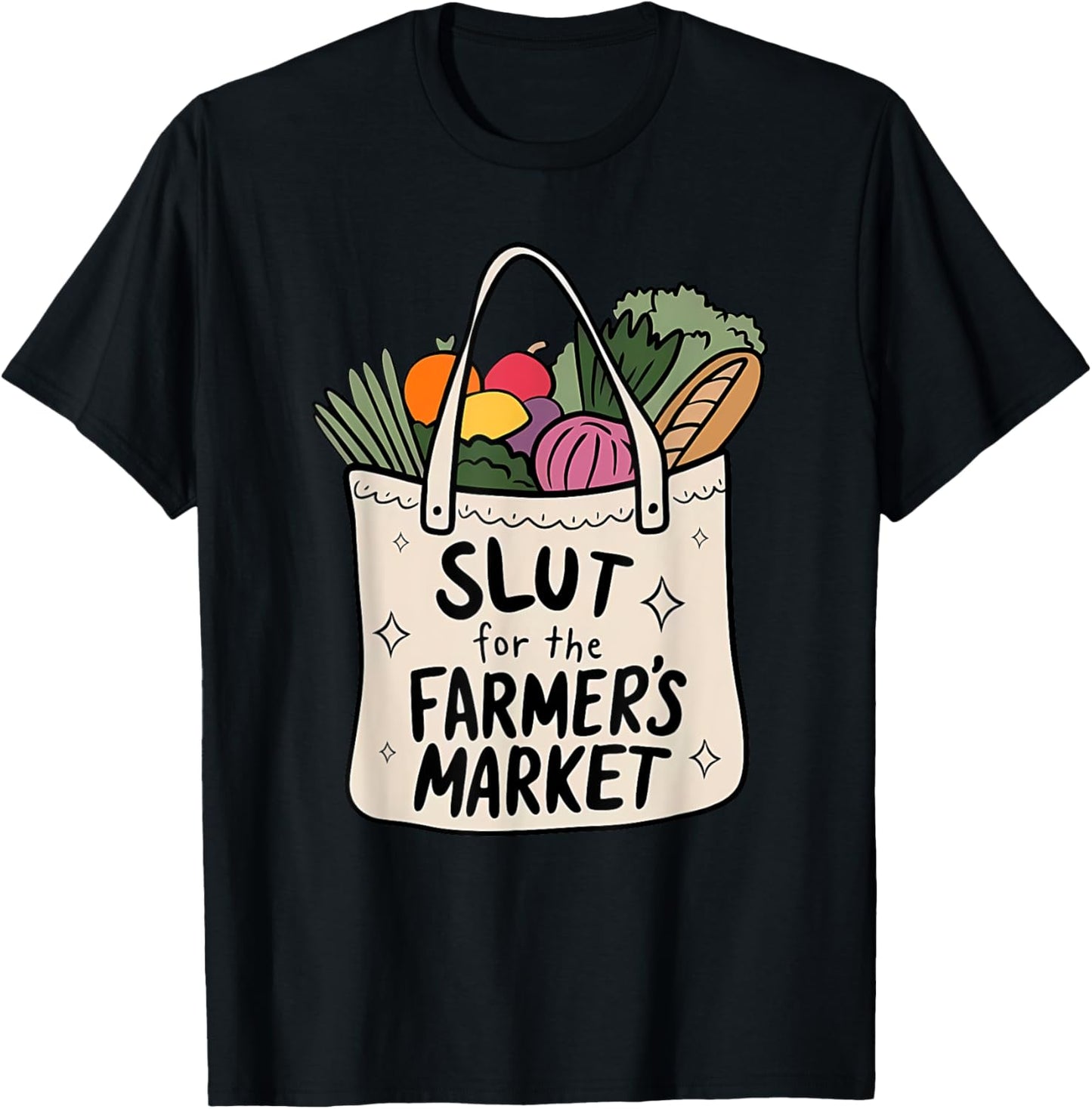 SLUT for the FARMER'S MARKET Funny design T-Shirt - T-Shirt | Black