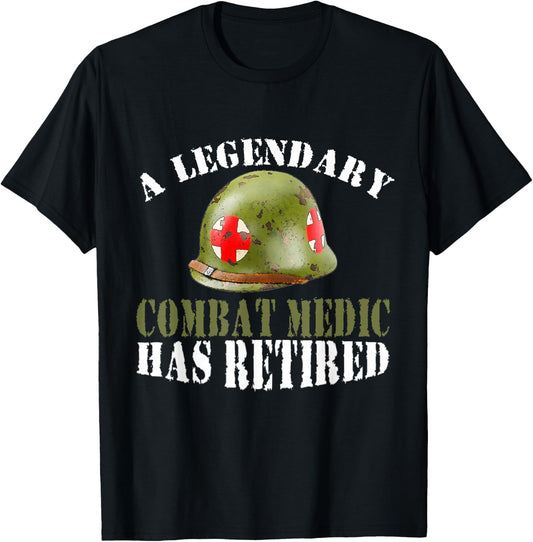 A Legendary Combat Medic Has Retired Proud Veteran T-Shirt - T-Shirt | Black