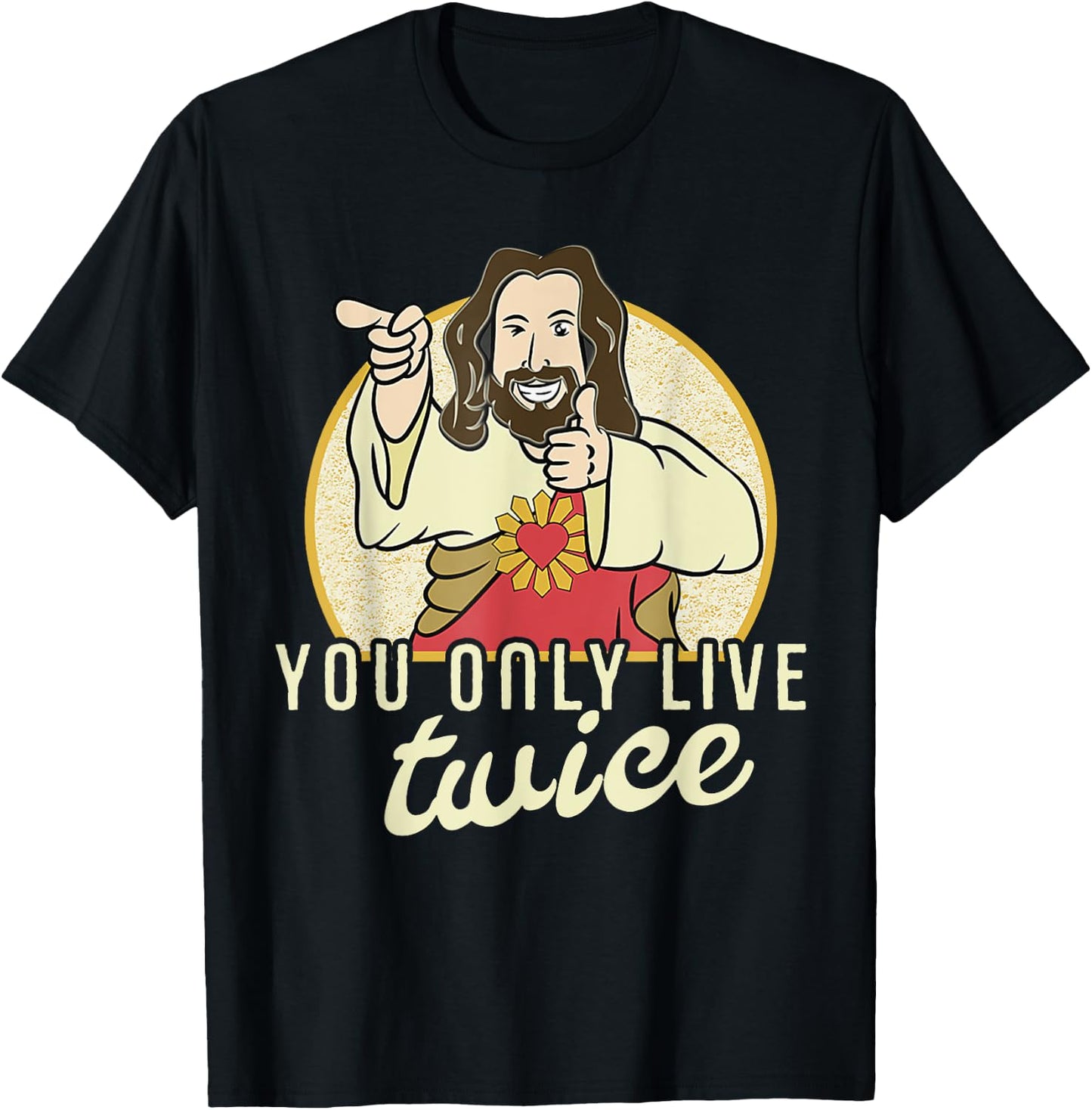 Funny You Only Live Twice Jesus Christian Humor T-Shirt - T-Shirt | Black