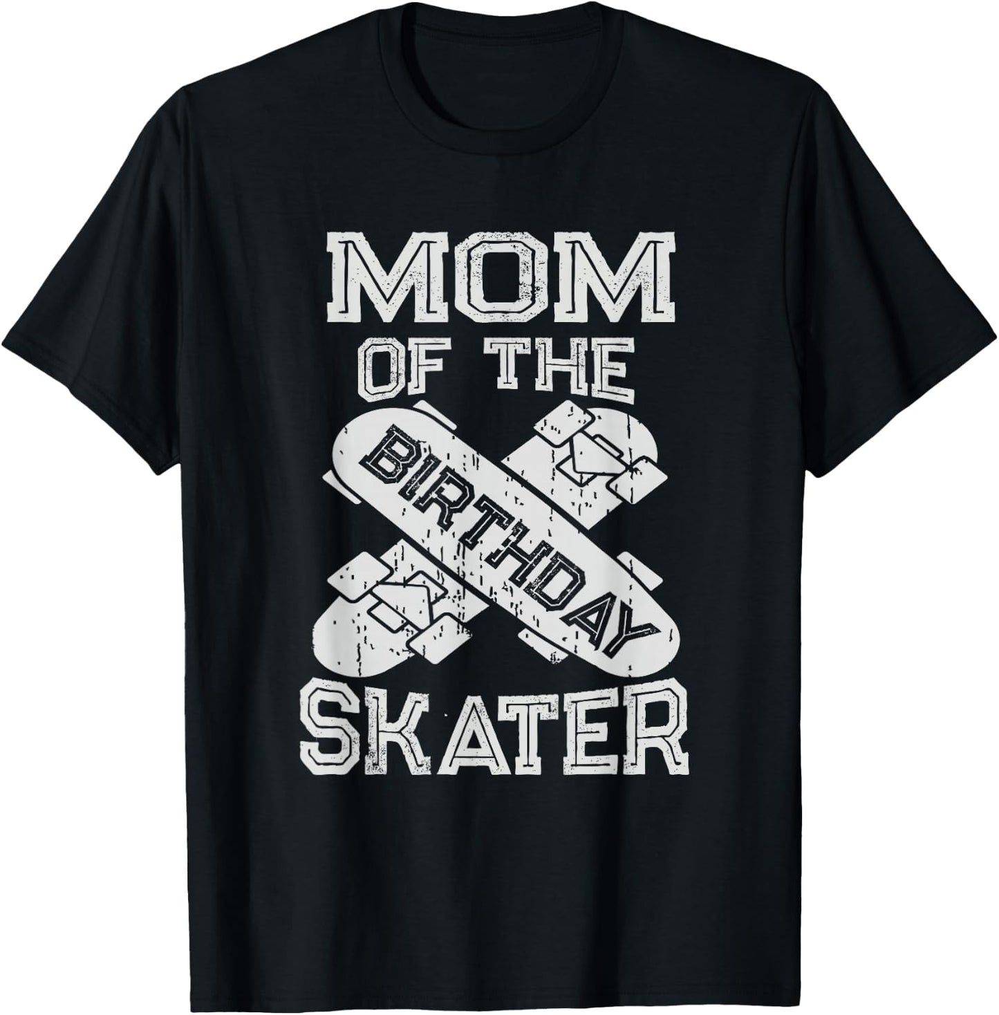 Mom The Birthday Skater Boy And Girl B-day Party T-Shirt - T-Shirt | Black