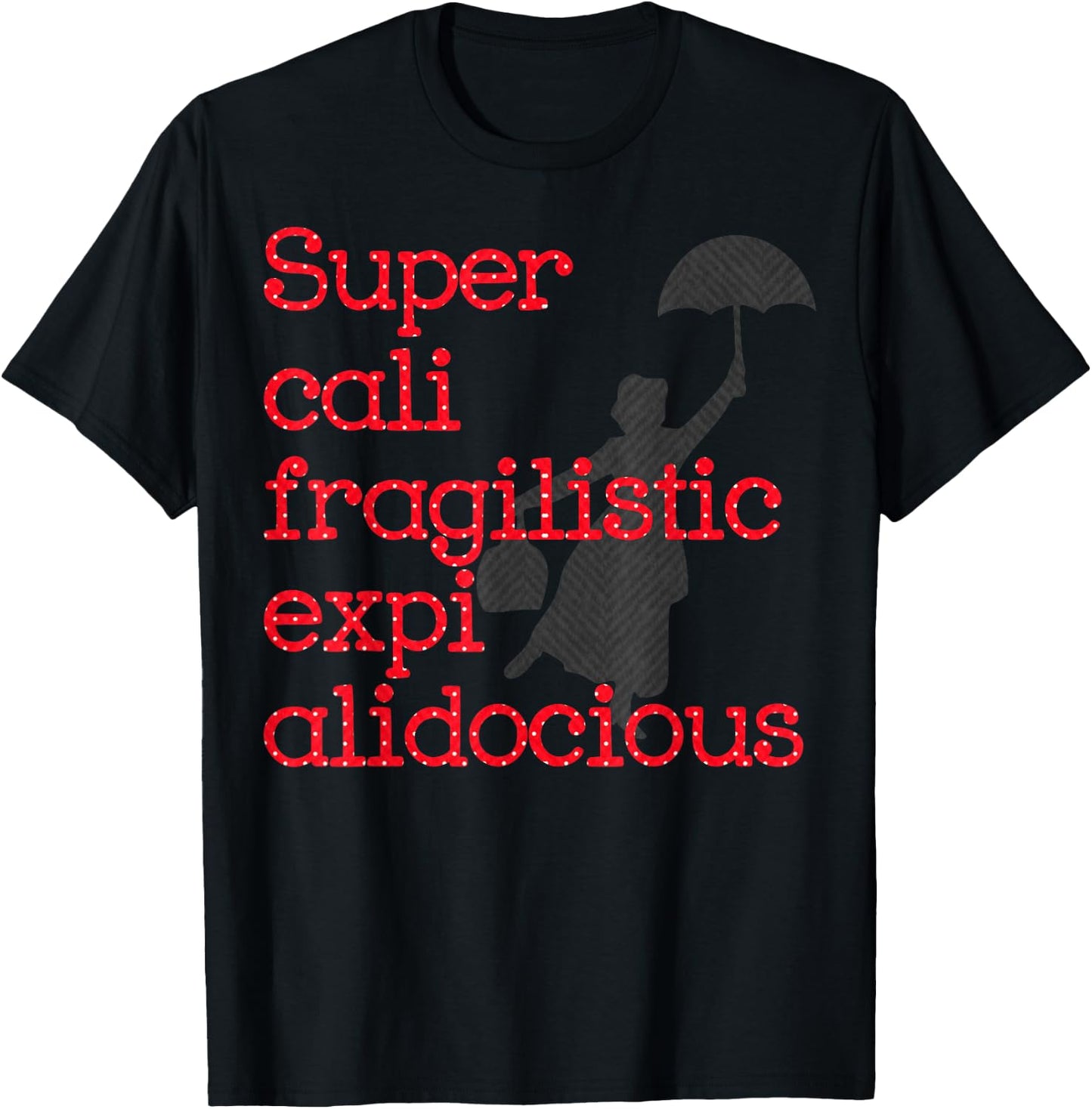 Supercalifragilisticexpialidocious Red Polka Dot Umbrella T T-Shirt - T-Shirt | Black