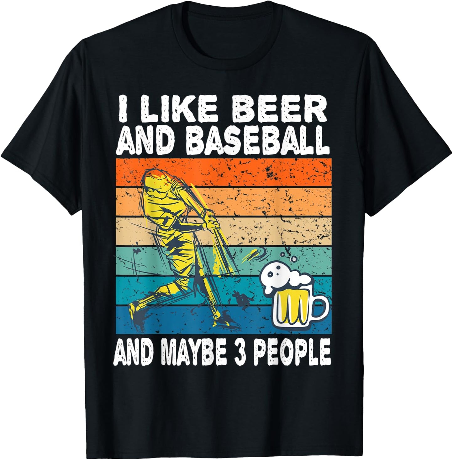 I Like Beer and Baseball and Maybe 3 People Baseball Beer T-Shirt - T-Shirt | Black