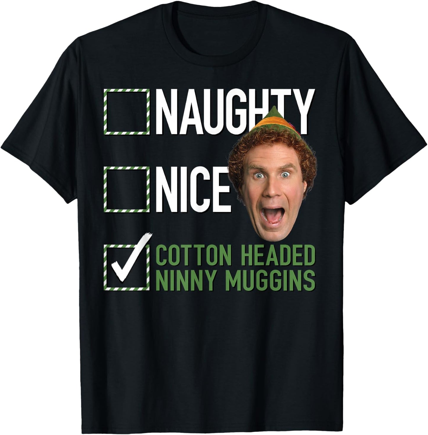 Elf Naughty Nice Cotton Headed Ninny Muggins T-Shirt - T-Shirt | Black