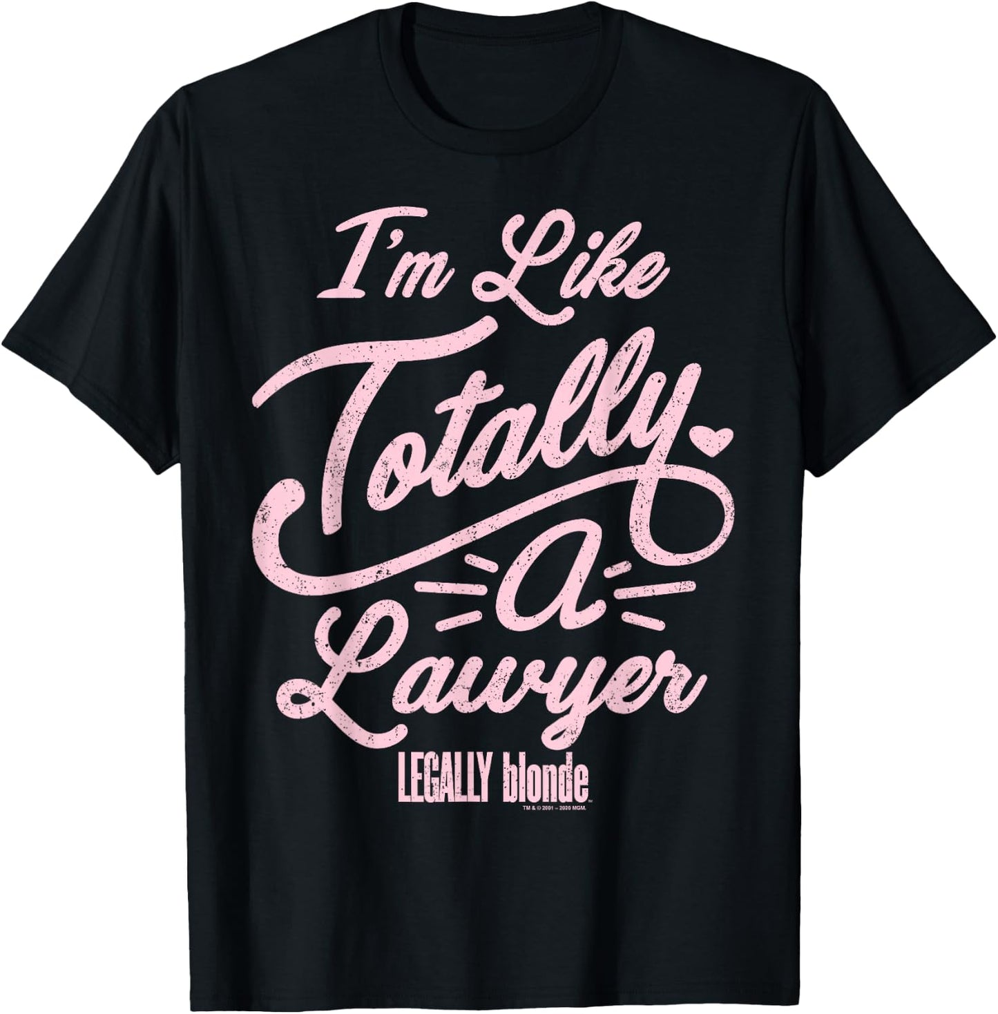 Legally Blonde I'm Like Totally A Lawyer Quote Small T-Shirt - T-Shirt | Black