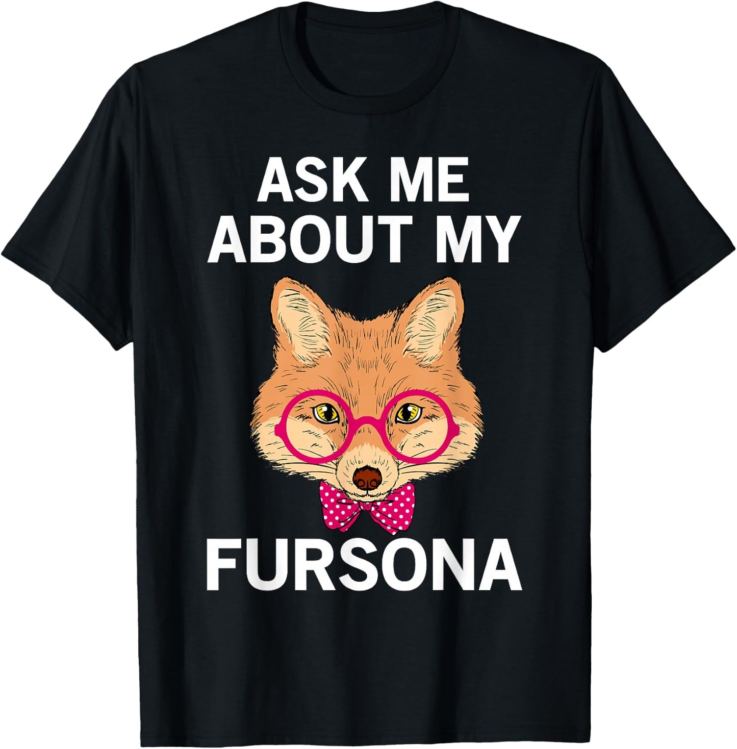 Furry Fandom Furries Fox Ask Me About My Fursona T-Shirt - T-Shirt | Black