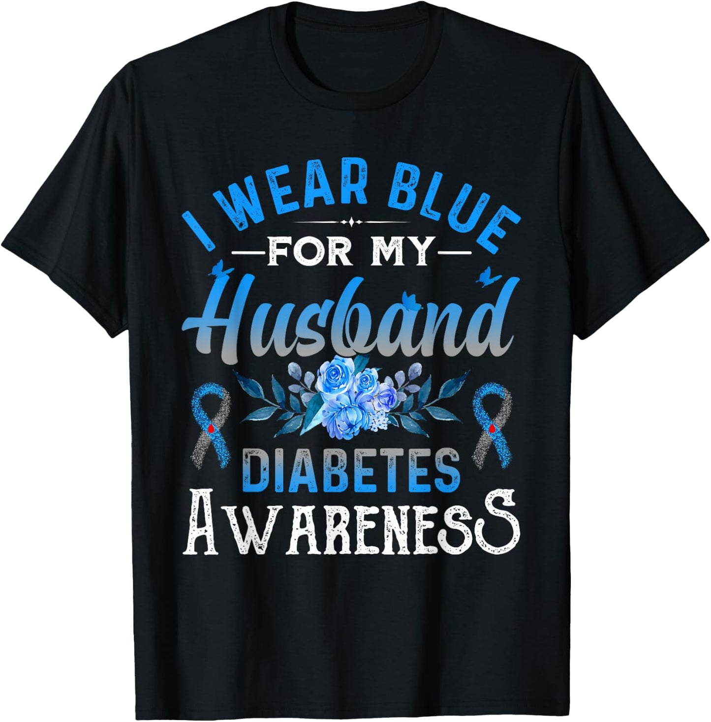 I wear blue for my Husband Diabetes Awareness TD1 Diabetic T-Shirt - T-Shirt | Black