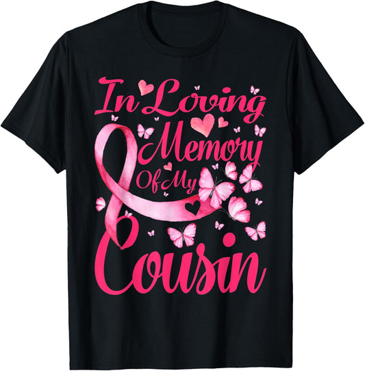 In Loving Memory Of My Cousin Breast Cancer Awareness T-Shirt - T-Shirt | Black