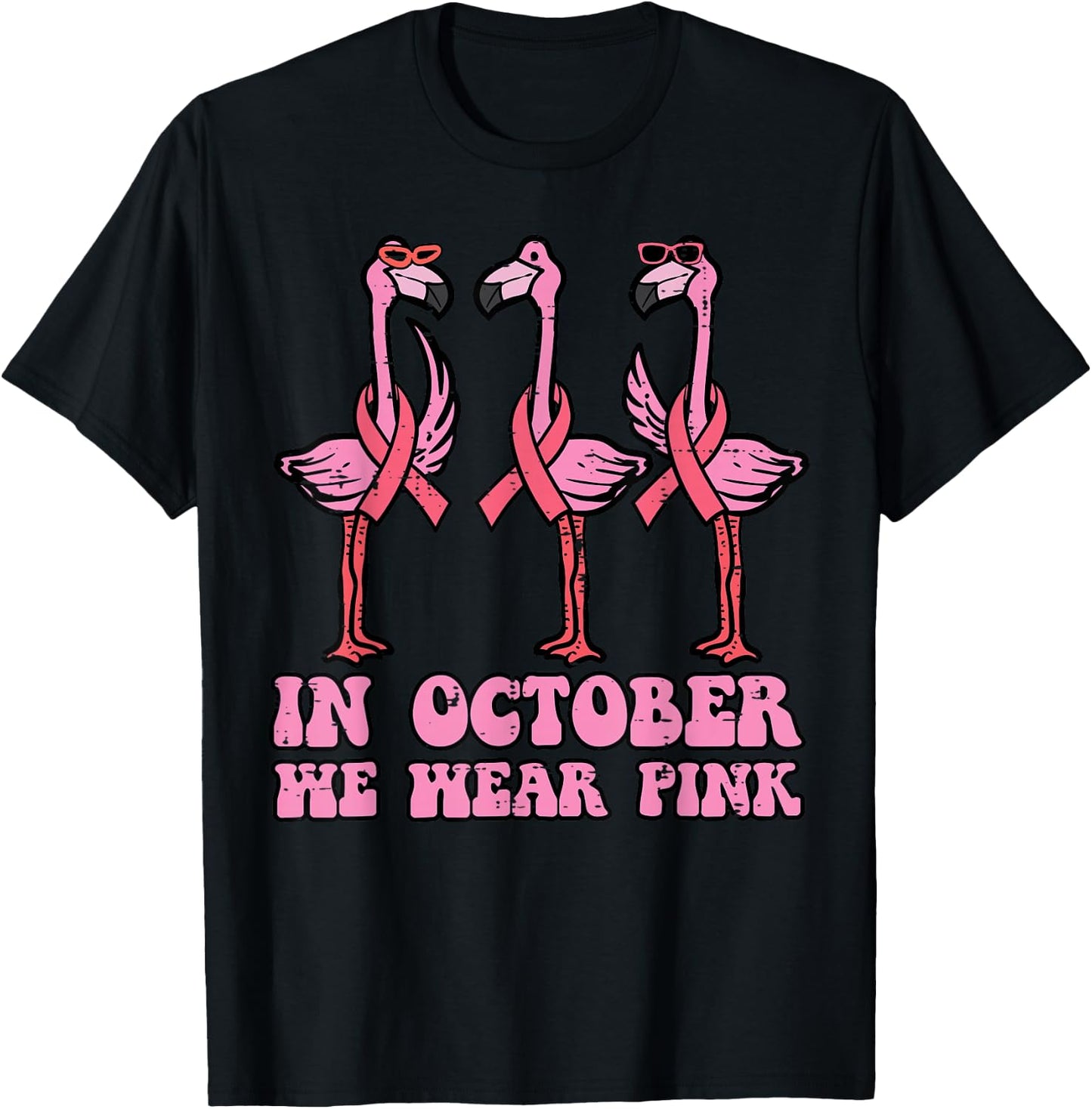Breast Cancer Flamingo October We Wear Pink Men Women Kids T-Shirt - T-Shirt | Black
