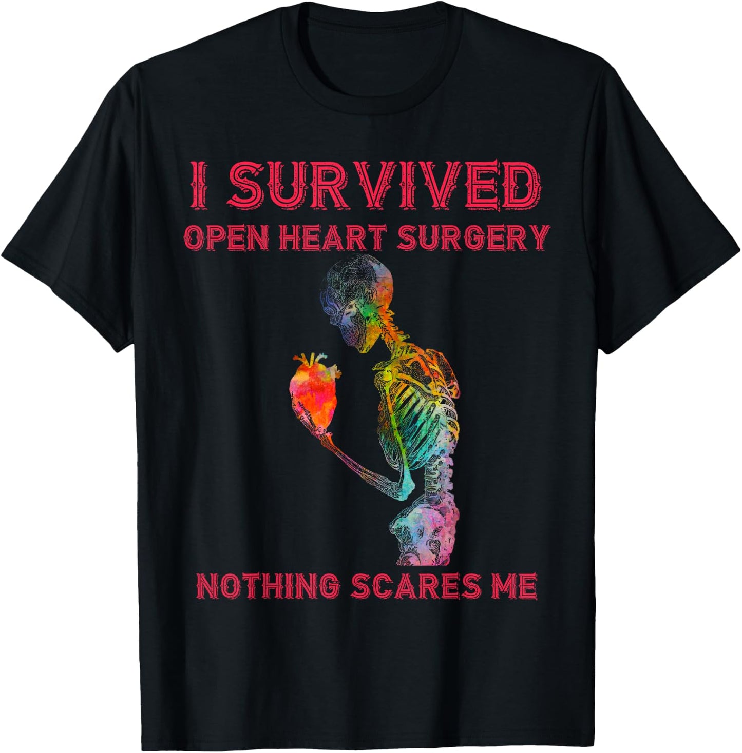 I Survived Open Heart Surgery Nothing Scares Me T-Shirt - T-Shirt | Black