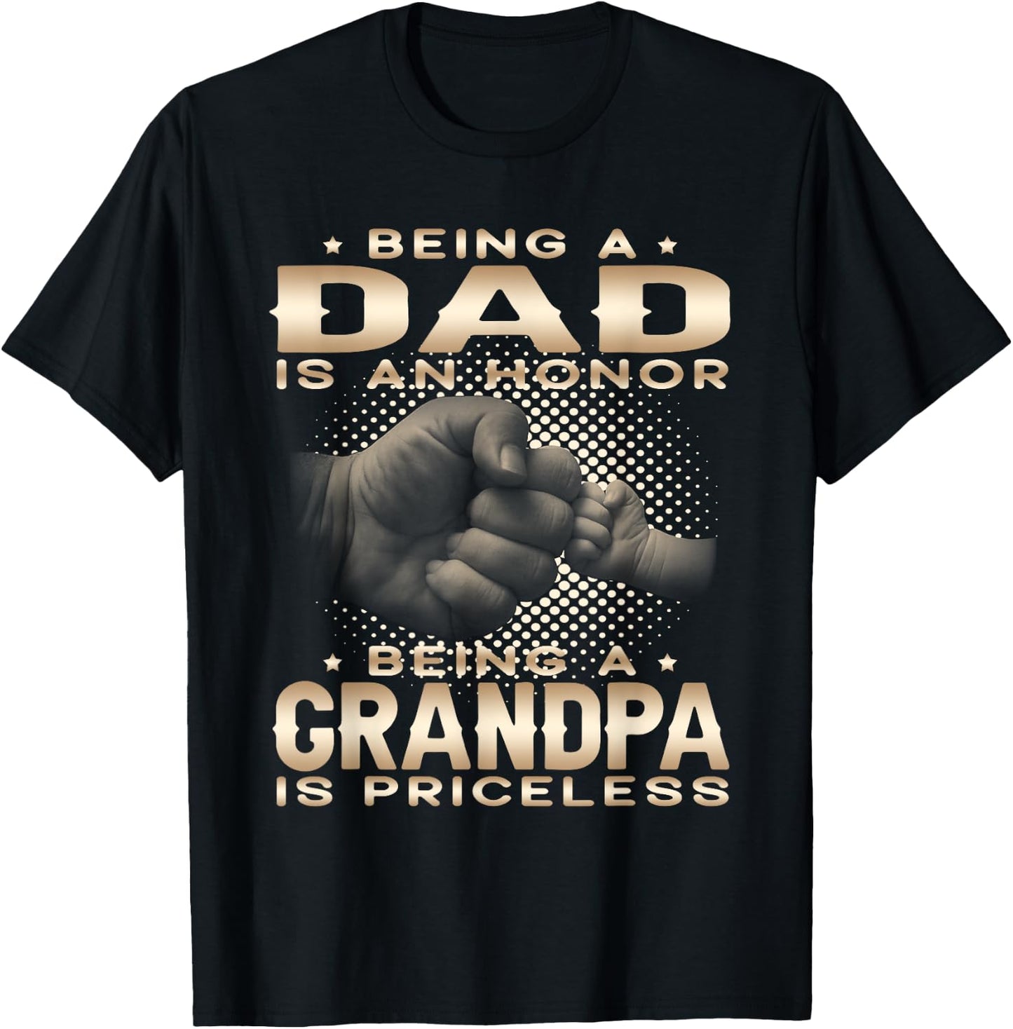 Being a DAD is an HONOR Being a GRANDPA is PRICELESS Grandpa T-Shirt - T-Shirt | Black