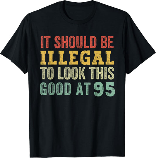 95 Year Old Look This Good At 95 Funny Saying Vintage T-Shirt - T-Shirt | Black