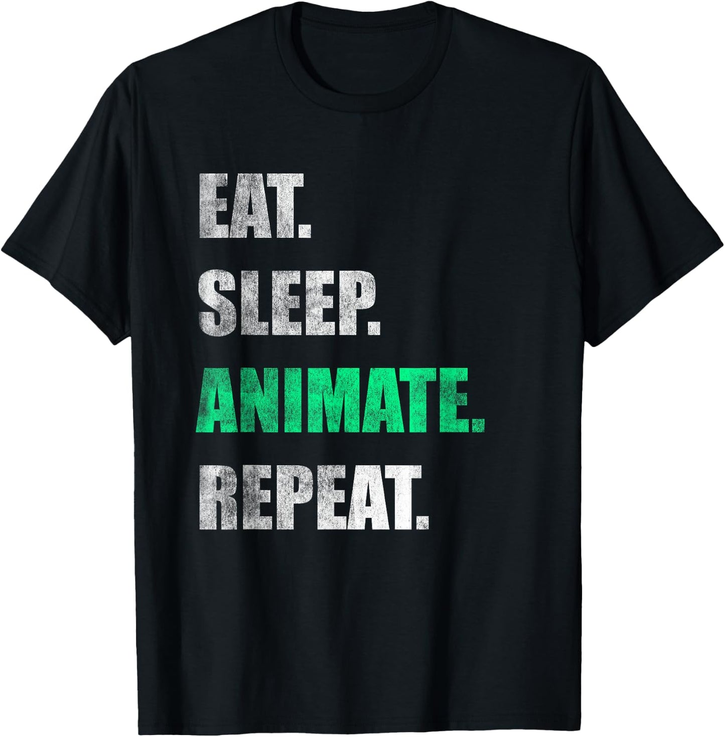 Eat Sleep Animate Repeat T-Shirt - T-Shirt | Black