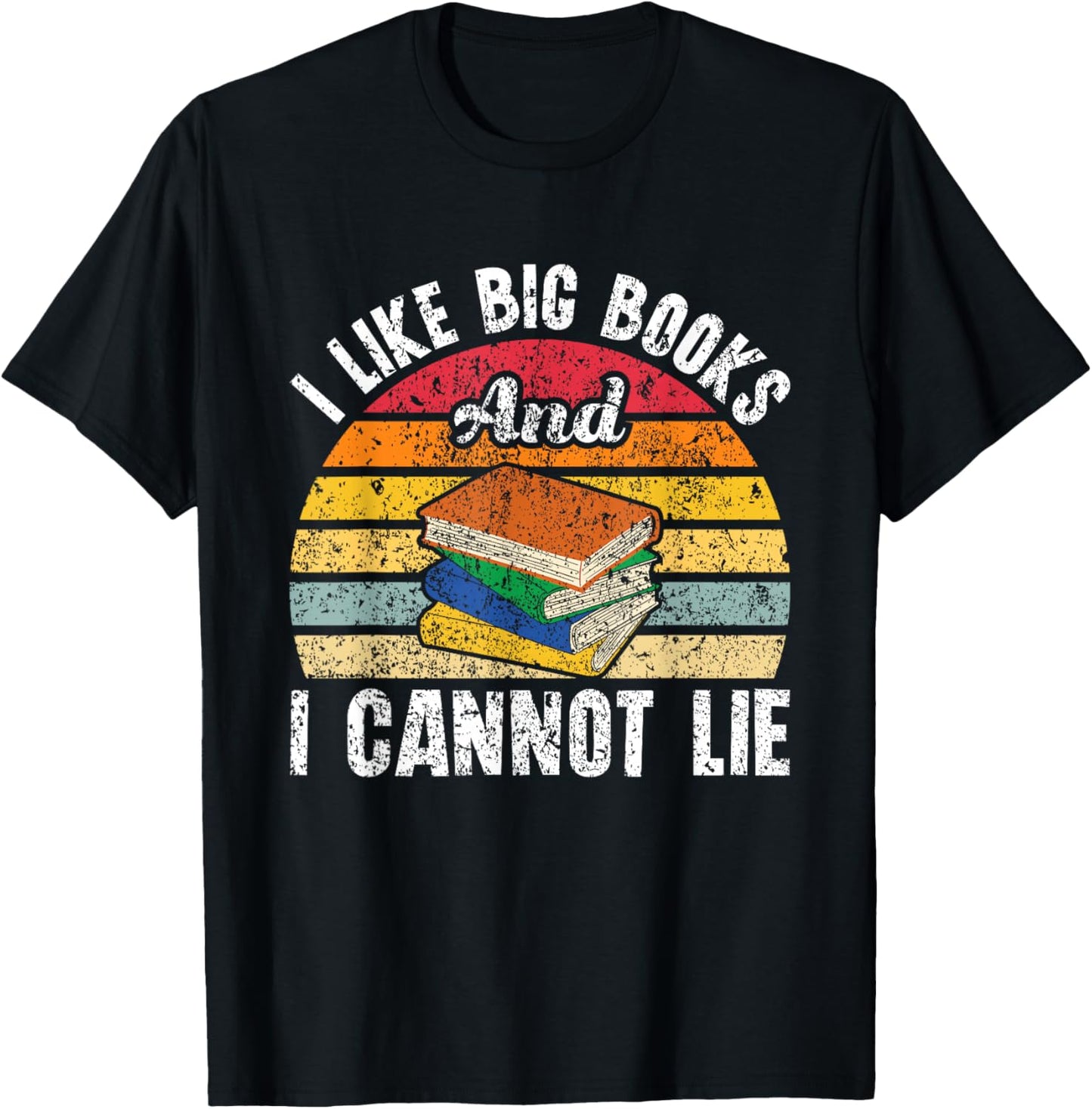 I Like Big Books And I Cannot Lie Bookworm Reading Teacher T-Shirt - T-Shirt | Black