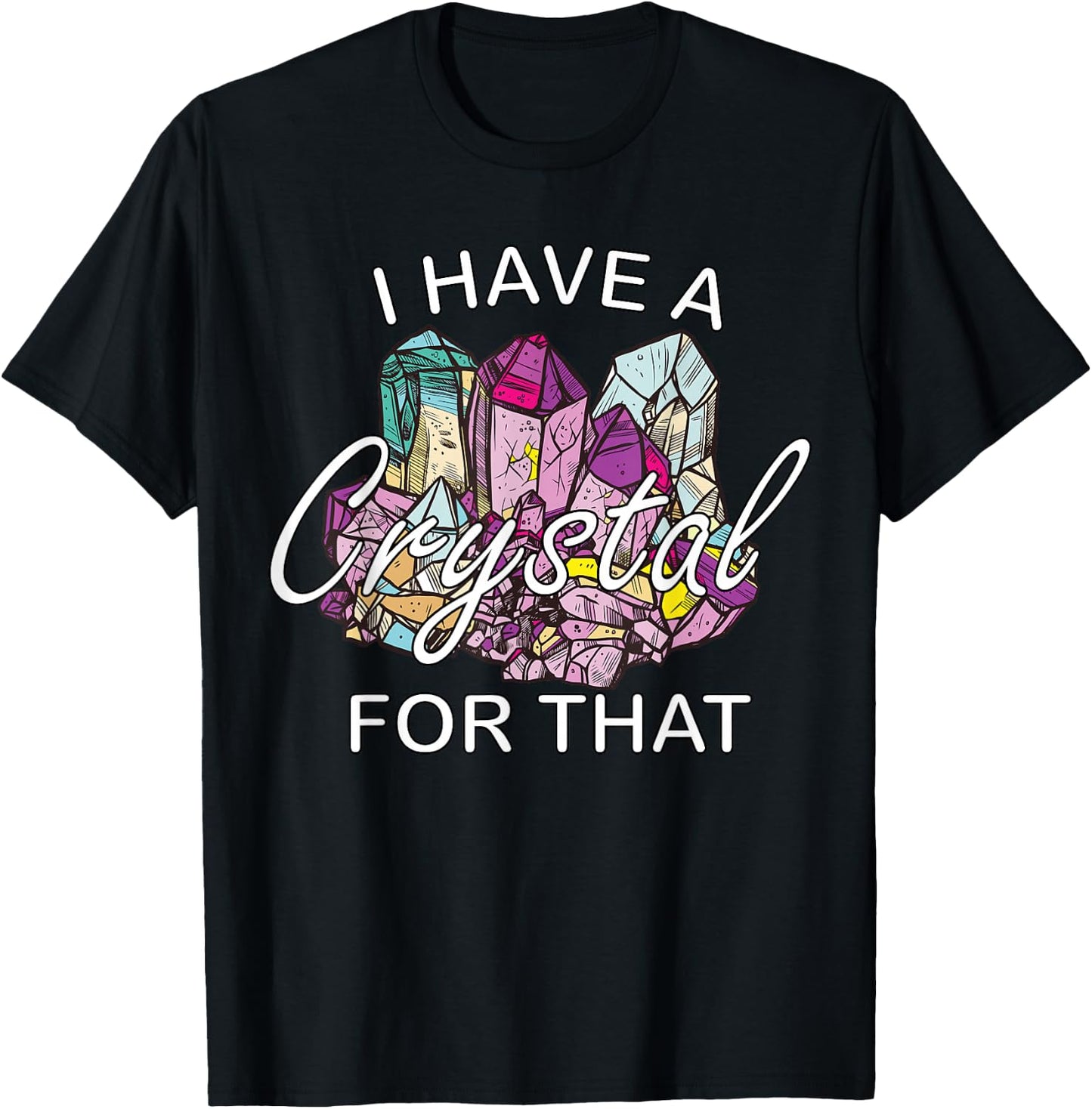 I Have A Crystal For That Namaste Chakra | Yoga & Spiritual T-Shirt - T-Shirt | Black