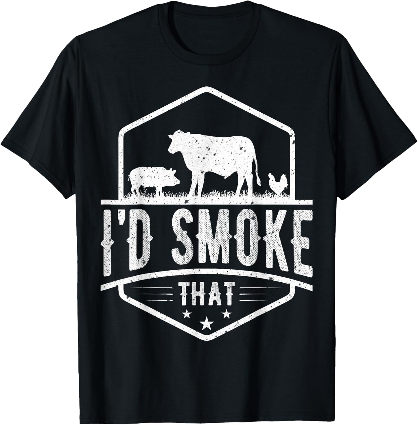 I'd Smoke That - Chicken Pig Cow Barbecue Grilling BBQ Lover T-Shirt - T-Shirt | Black
