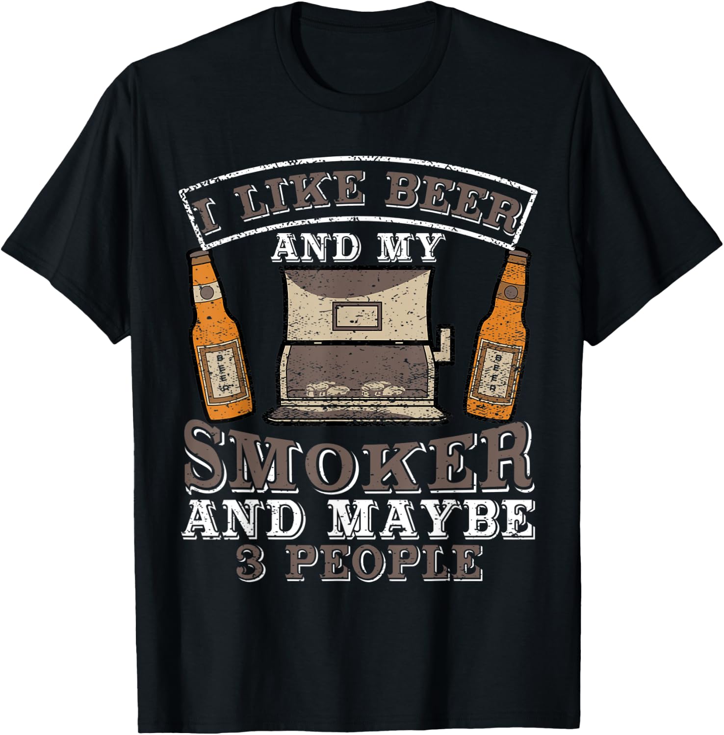 I Like Beer and my smoker and maybe 3 people funny top T-Shirt - T-Shirt | Black