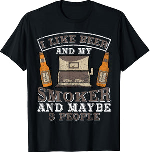 I Like Beer and my smoker and maybe 3 people funny top T-Shirt - T-Shirt | Black