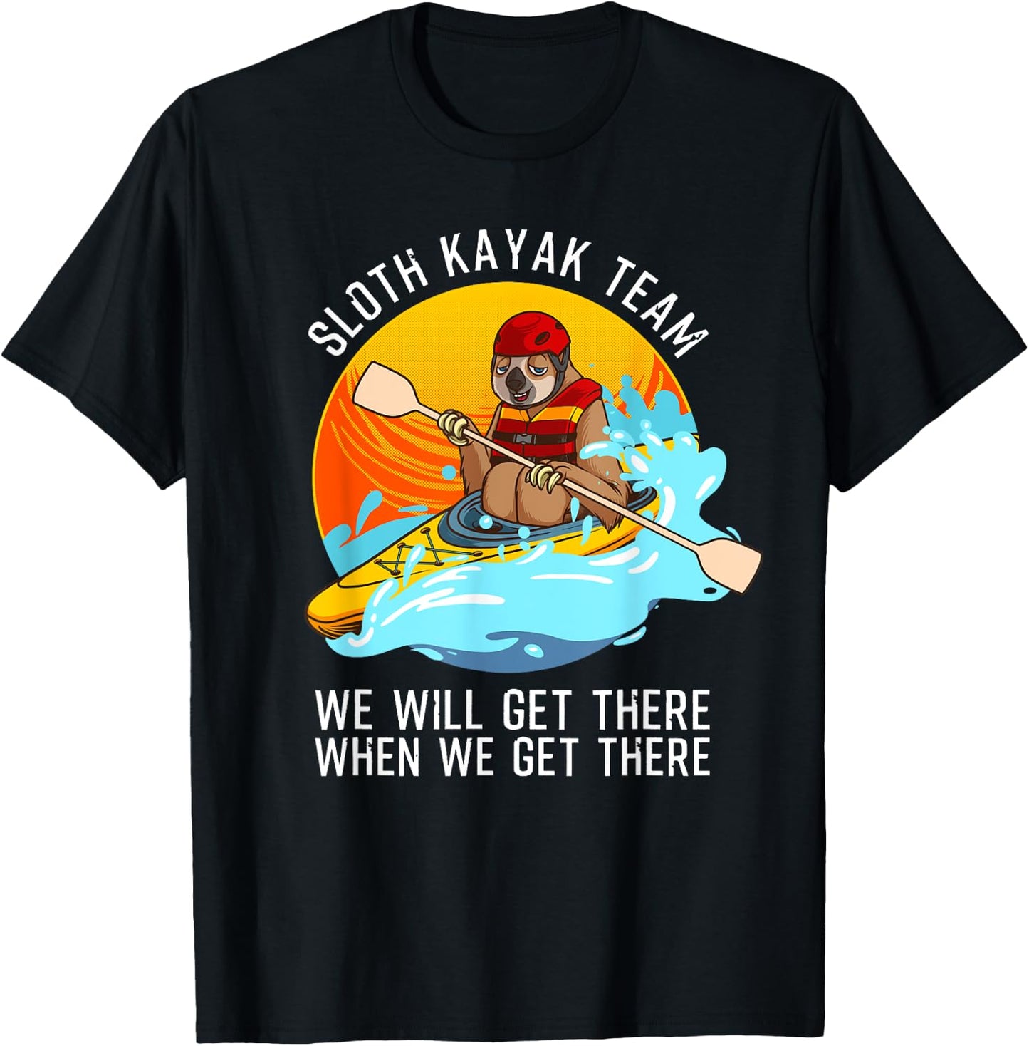 Sloth Kayak Team Funny Kayaking Gift Women Paddling T-Shirt - T-Shirt | Black