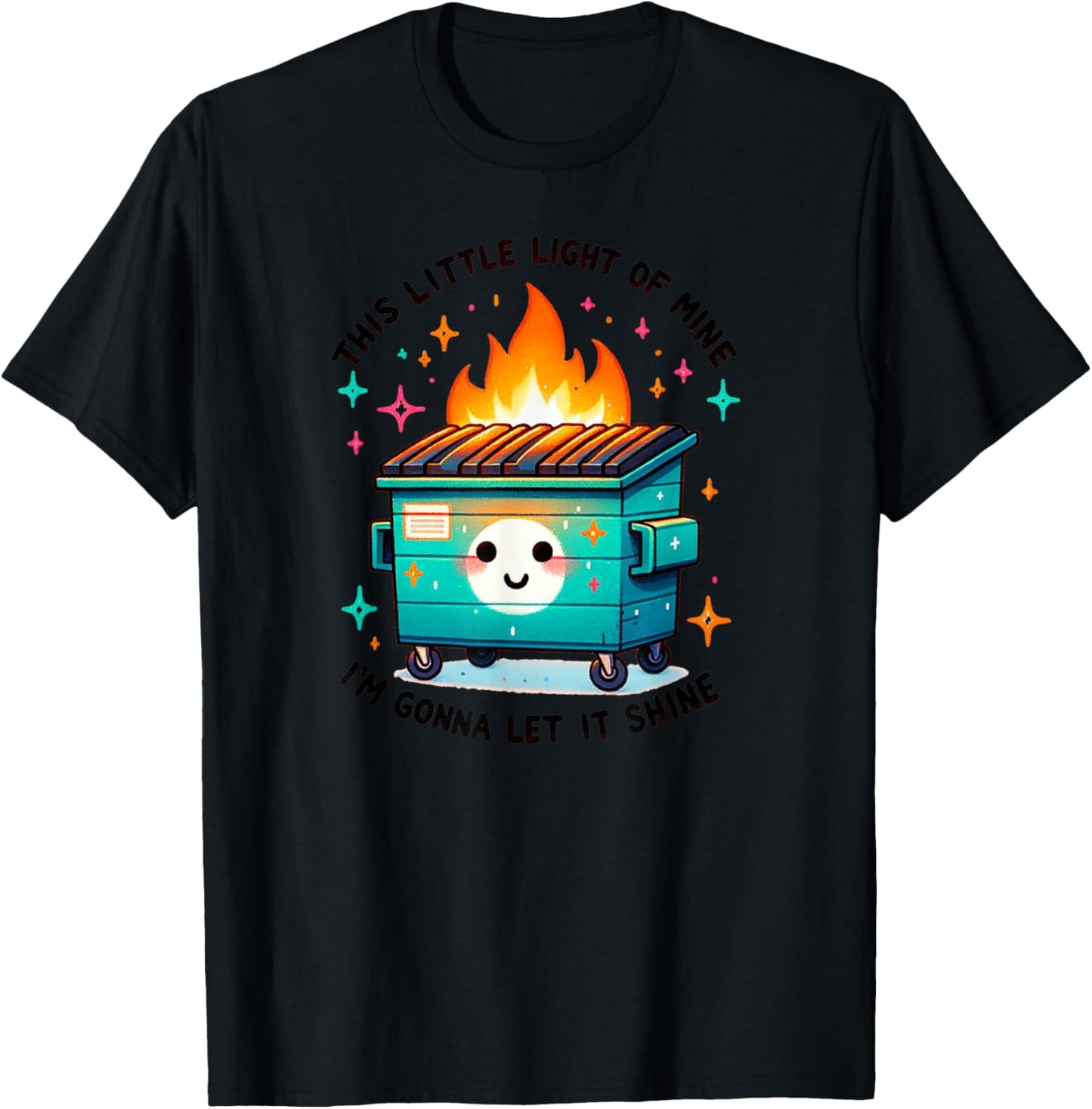 Snarky Dumpster Fire T-Shirt - T-Shirt | Black