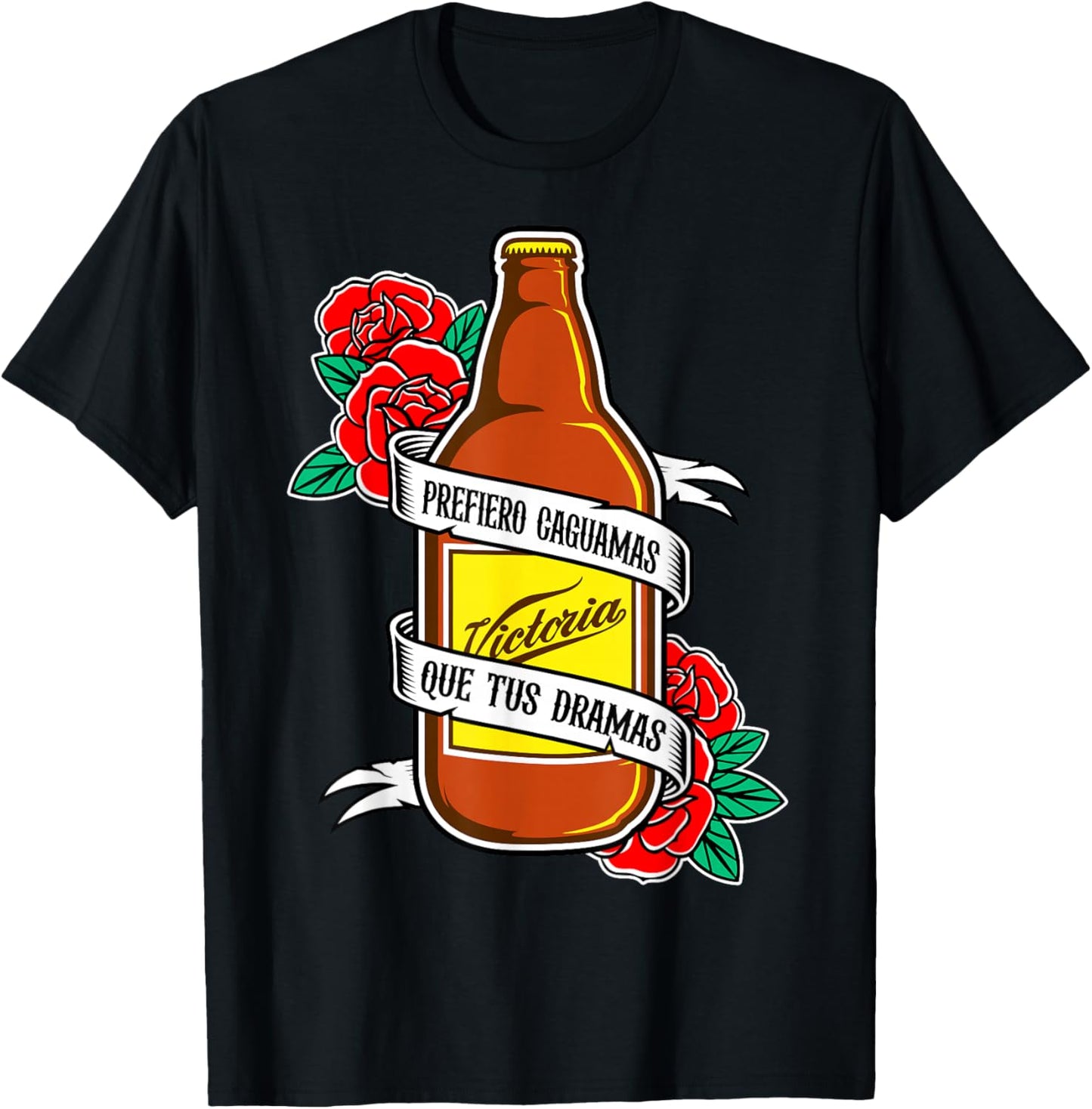 Prefiero Caguamas Que Tus Dramas, Latinx Badass Slang Words T-Shirt - T-Shirt | Black