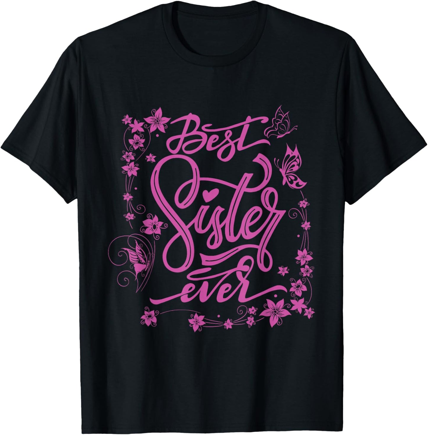 Cute Best Sister Ever Girlfriends Women Girl Sibling Friends T-Shirt - T-Shirt | Black