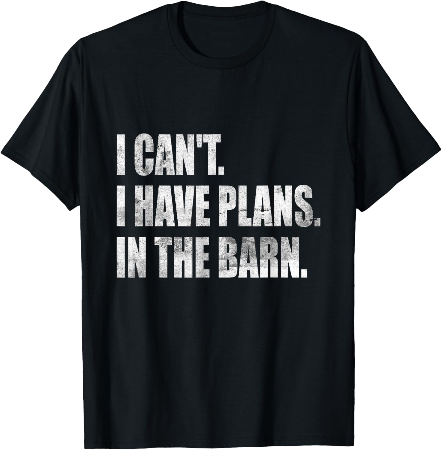 I Can't I Have Plans In The Barn T-Shirt - T-Shirt | Black