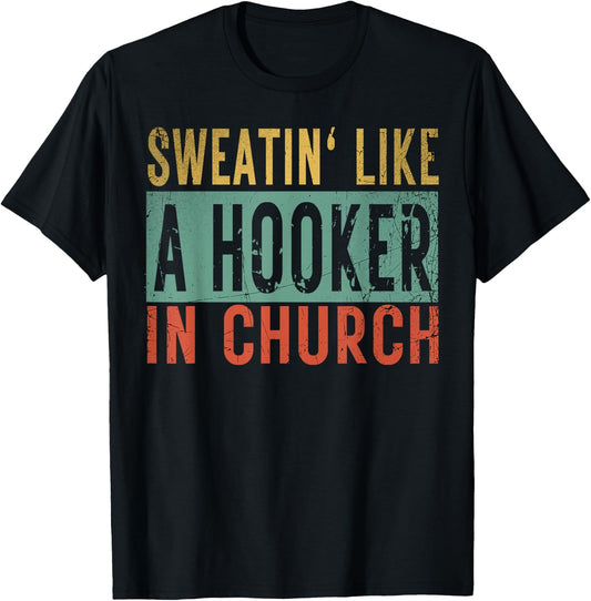 Sweatin' Like A Hooker In Church Funny Women Workout T-Shirt - T-Shirt | Black